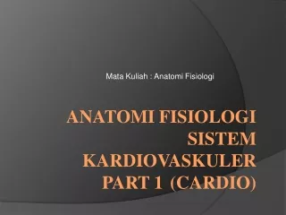 Anatomi Fisiologi Cardiovascular