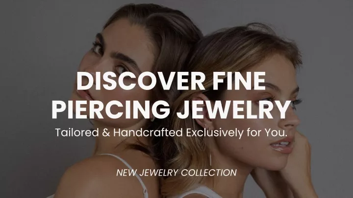 discover fine piercing jewelry tailored