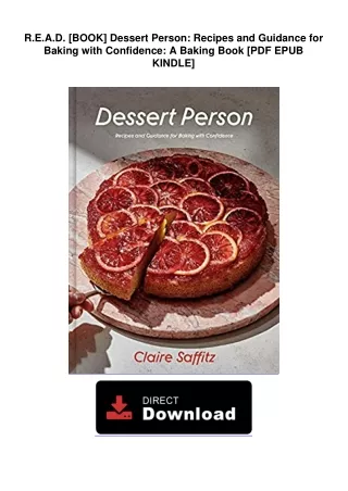 R.E.A.D. [BOOK] Dessert Person: Recipes and Guidance for Baking with