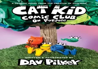 [DOWNLOAD]⚡️PDF✔️ Cat Kid Comic Club: On Purpose: A Graphic Novel (Cat Kid Comic Club #3):