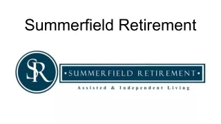 Why Summerfield Retirement is the Top Pick for Luxury Senior Living Near You_