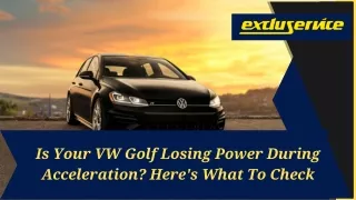 Is Your VW Golf Losing Power During Acceleration Here's What To Check