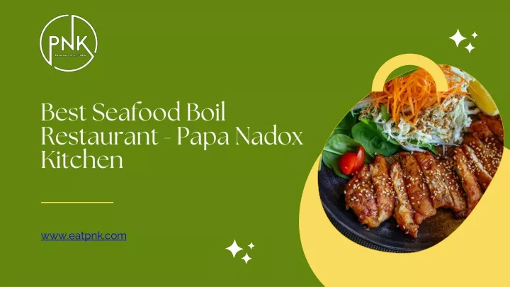 best seafood boil restaurant papa nadox kitchen