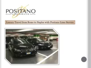 Luxury Travel from Rome to Naples with Positano Limo Service