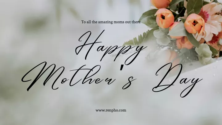 to all the amazing moms out there