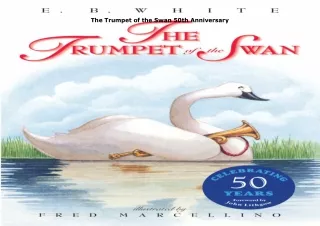 ❤️[READ]✔️ The Trumpet of the Swan 50th Anniversary