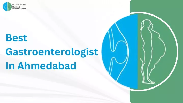 best gastroenterologist in ahmedabad