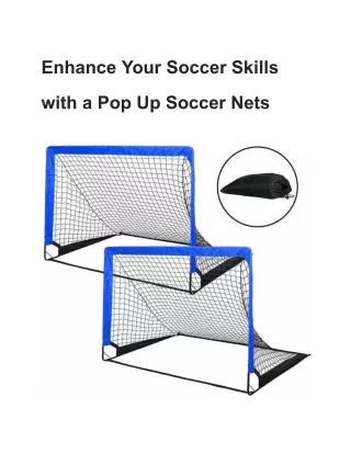 Enhance Your Soccer Skills with a Pop Up Soccer Nets