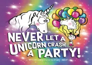 PDF_  Never Let a Unicorn Crash a Party!