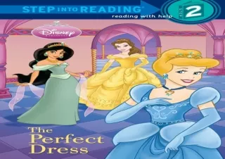 PDF_  The Perfect Dress (Disney Princess) (Step into Reading)