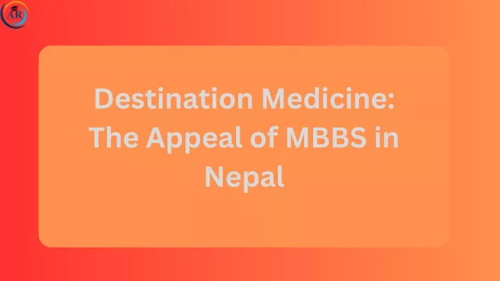 destination medicine the appeal of mbbs in nepal