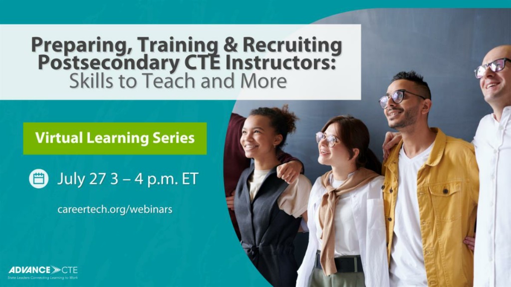 addressing the shortage of postsecondary cte instructors research advocacy and solutio