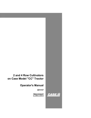 Case IH 2 and 4 Row Cultivators on Case model “CC” Tractor Operator’s Manual Instant Download (Publication No.D1117)