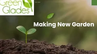 Green Glades-Making New Garden