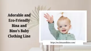 Adorable and Eco-Friendly Bina and Bino's Baby Clothing Line
