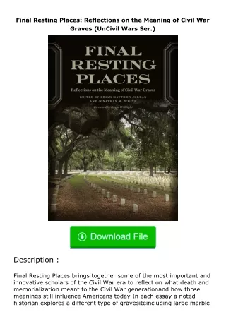 Pdf⚡(read✔online) Final Resting Places: Reflections on the Meaning of Civil War Graves (UnCivil Wars Ser.)