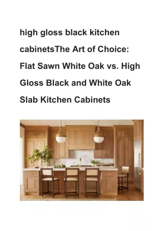 high gloss black kitchen cabinetsThe Art of Choice_ Flat Sawn White Oak vs