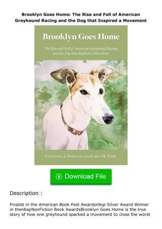 ✔️READ ❤️Online Brooklyn Goes Home: The Rise and Fall of American Greyhound Racing and the Dog that Inspired a Movement