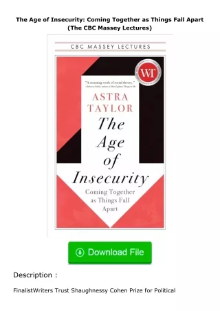 Download⚡ The Age of Insecurity: Coming Together as Things Fall Apart (The CBC Massey Lectures)