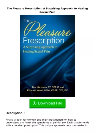 Download⚡(PDF)❤ The Pleasure Prescription: A Surprising Approach to Healing Sexual Pain