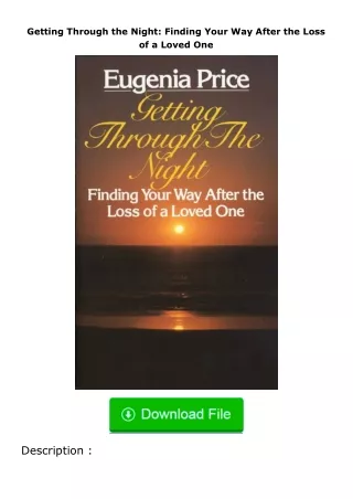Download⚡ Getting Through the Night: Finding Your Way After the Loss of a Loved One