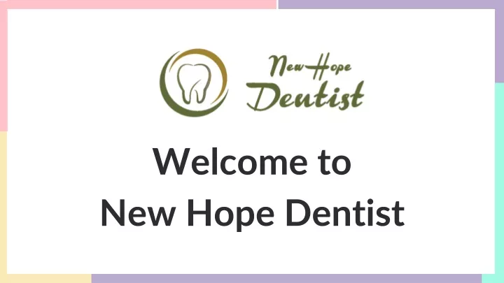 welcome to new hope dentist