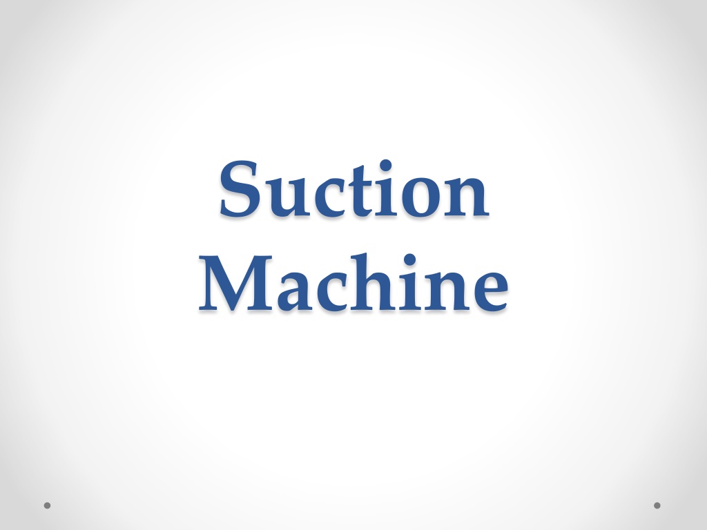 Guide to Operating and Maintaining Suction Machines in Medical Settings