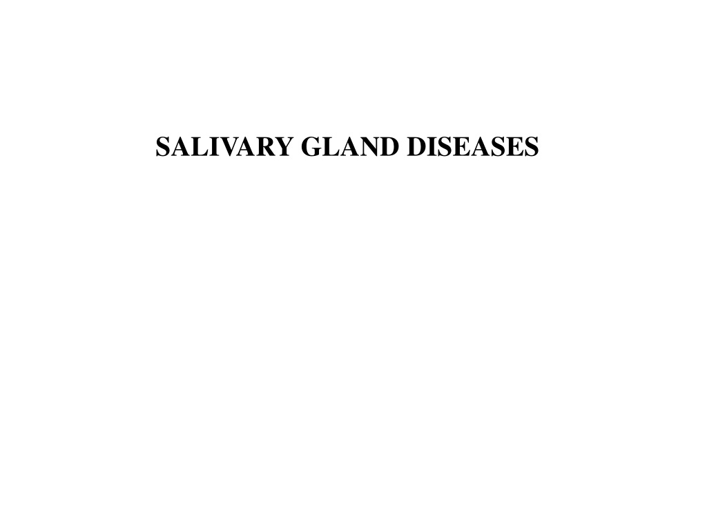 PPT - 1. **Overview of Salivary Gland Diseases** 2. Salivary glands in ...