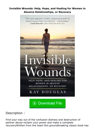 [READ]⚡PDF✔ Invisible Wounds: Help, Hope, and Healing for Women in Abusive Relationships, or Recovery