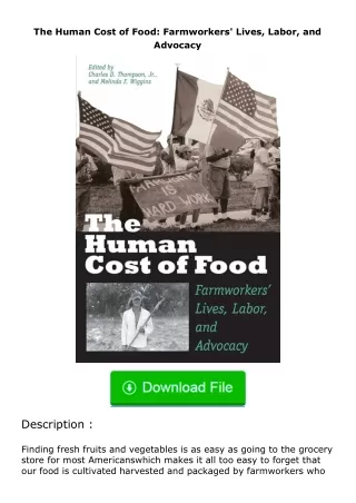 Download⚡ The Human Cost of Food: Farmworkers' Lives, Labor, and Advocacy