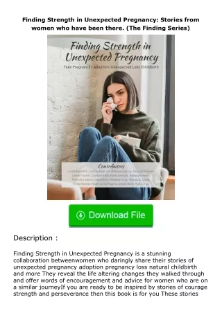 ❤PDF⚡ Finding Strength in Unexpected Pregnancy: Stories from women who have been there. (The Finding Series)