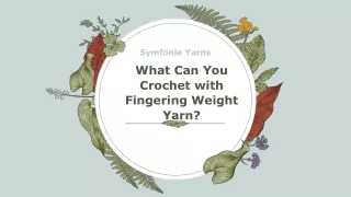 What Can You Crochet with Fingering Weight Yarn?