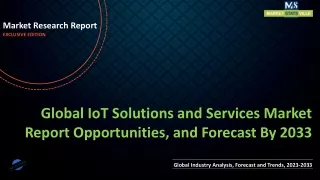 IoT Solutions and Services Market Report Opportunities, and Forecast By 2033