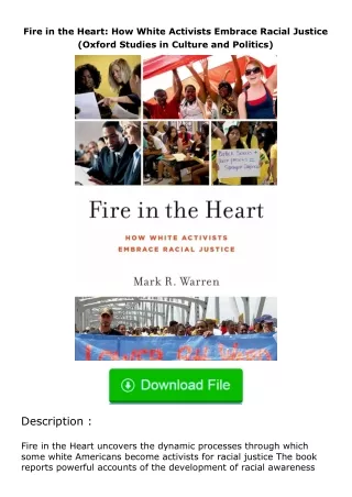 ✔️READ ❤️Online Fire in the Heart: How White Activists Embrace Racial Justice (Oxford Studies in Culture and Politics)