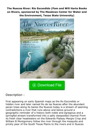 download⚡[PDF]❤ The Nueces River: Río Escondido (Pam and Will Harte Books on Rivers, sponsored by The Meadows Center for