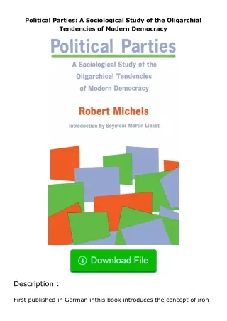 download⚡[PDF]❤ Political Parties: A Sociological Study of the Oligarchial Tendencies of Modern Democracy