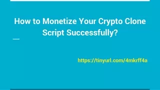 How to Monetize Your Crypto Clone Script Successfully