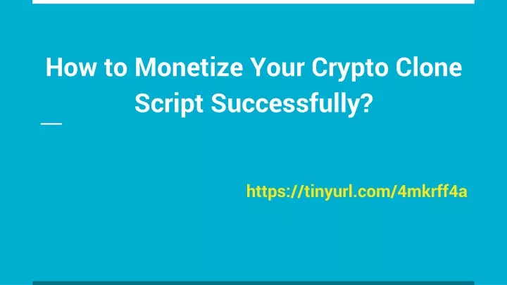 how to monetize your crypto clone script successfully