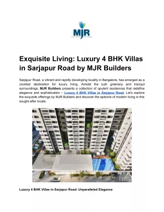 Exquisite Living_ Luxury 4 BHK Villas in Sarjapur Road by MJR Builders