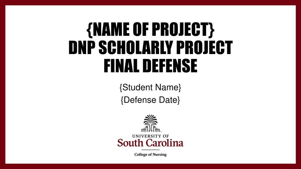 Final Defense of DNP Scholarly Project by {Student Name}: Enhancing Healthcare Practices