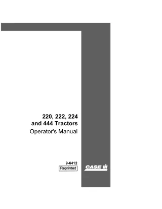 Case IH 220 222 224 and 444 Tractors Operator’s Manual Instant Download (Publication No.9-6412)