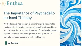 The Importance of Psychedelic-assisted Therapy