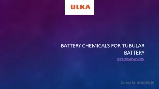 Battery Chemicals for Tubular Battery