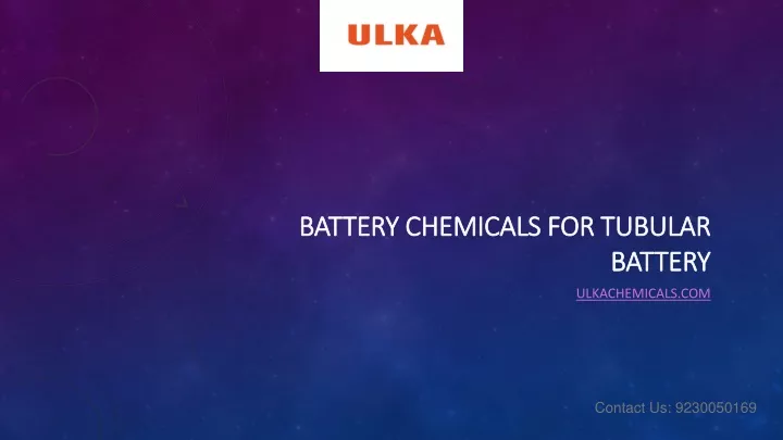 battery chemicals for tubular battery