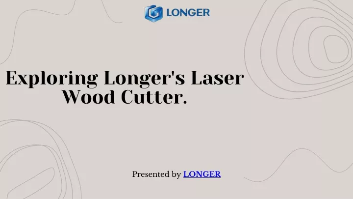 exploring longer s laser wood cutter