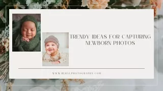 Trendy Ideas for Capturing Newborn Photos