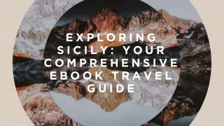 Exploring Sicily Your Comprehensive Ebook Travel Guide