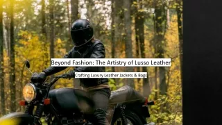 Beyond Fashion: The Artistry of Lusso Leather