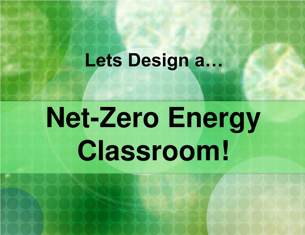 Sustainable Classroom - Net-Zero Energy Design