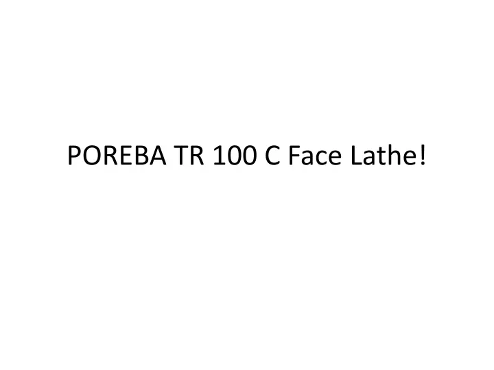 poreba tr 100 c face lathe